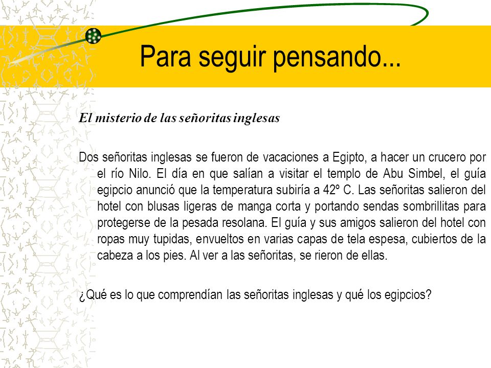 Para seguir pensando... El misterio de las señoritas inglesas