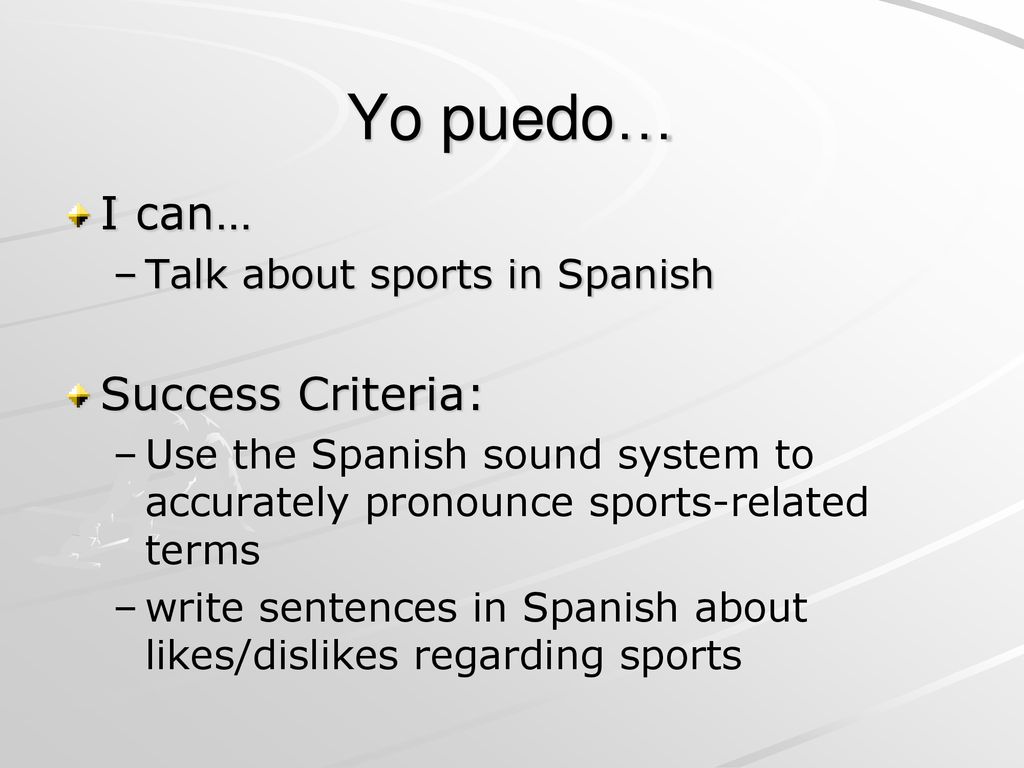 Yo puedo… I can… Success Criteria: Talk about sports in Spanish