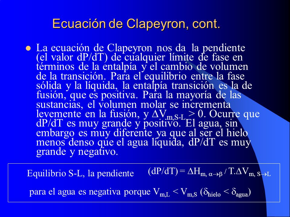 Ecuación de Clapeyron, cont.