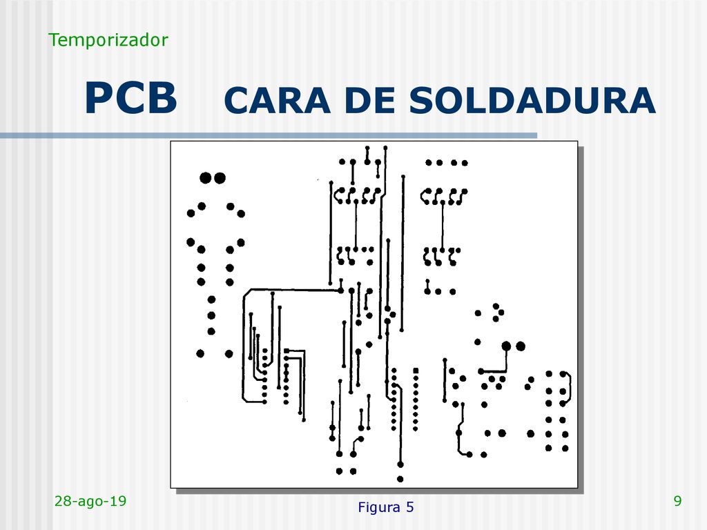 Temporizador PCB CARA DE SOLDADURA 28-ago-19 Figura 5
