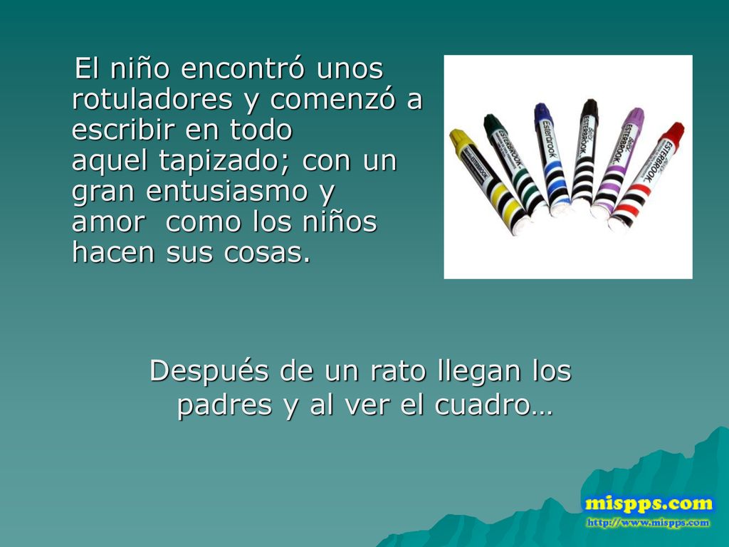 Después de un rato llegan los padres y al ver el cuadro…