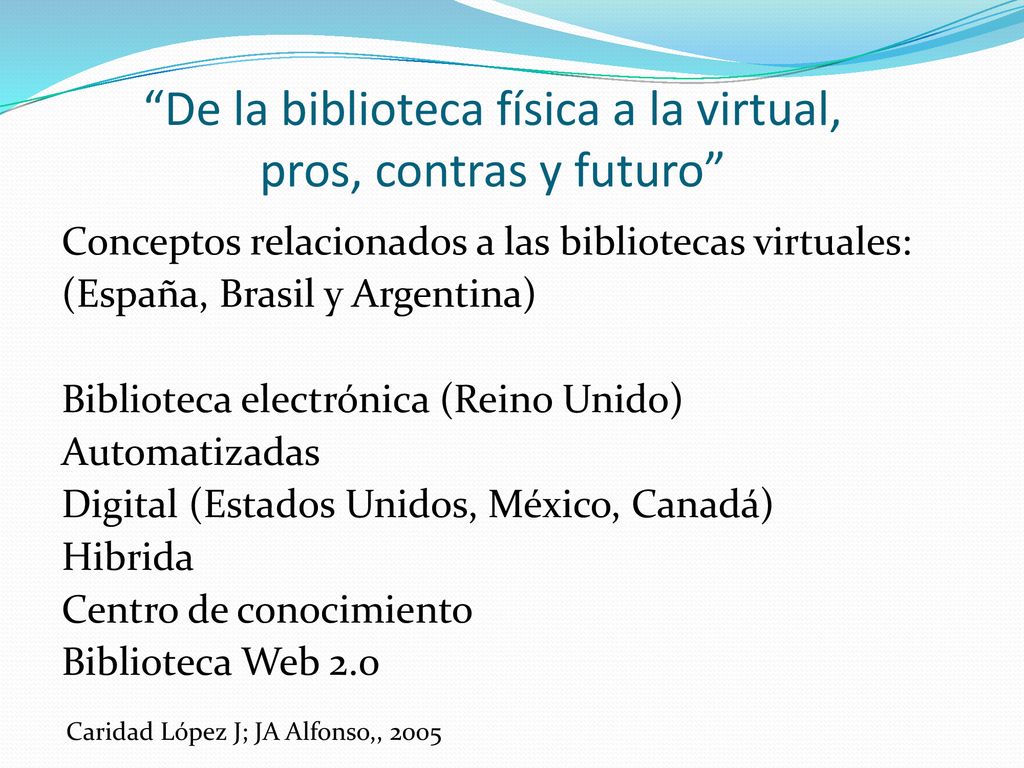De la biblioteca física a la virtual, pros, contras y futuro