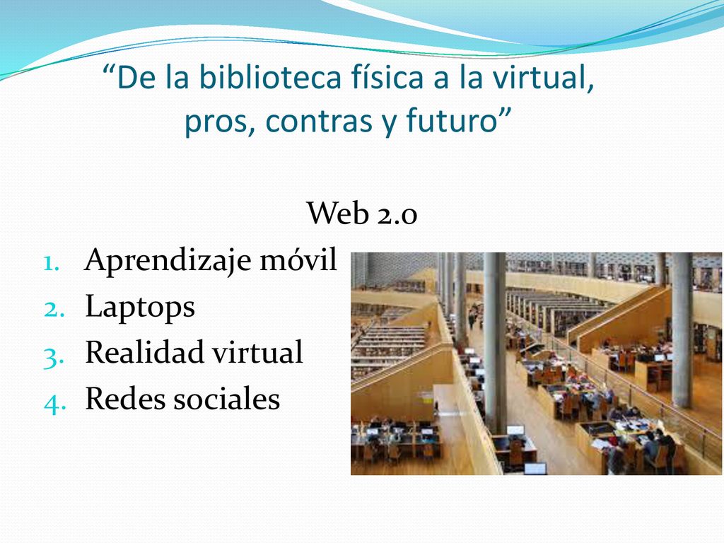 De la biblioteca física a la virtual, pros, contras y futuro