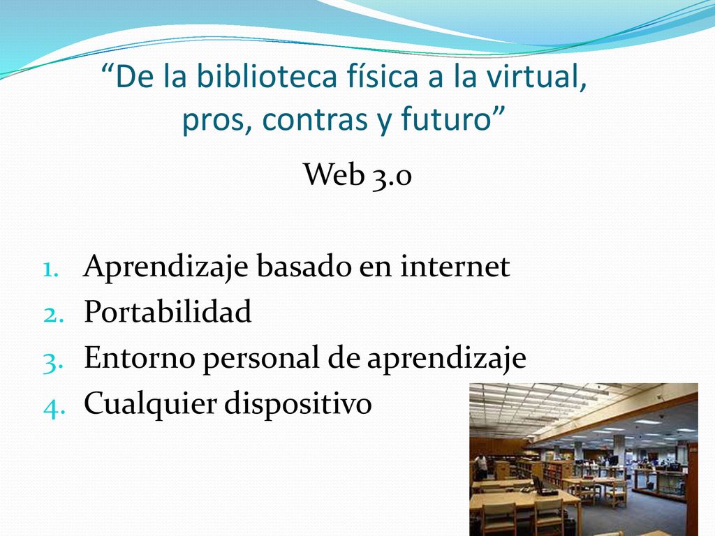 De la biblioteca física a la virtual, pros, contras y futuro