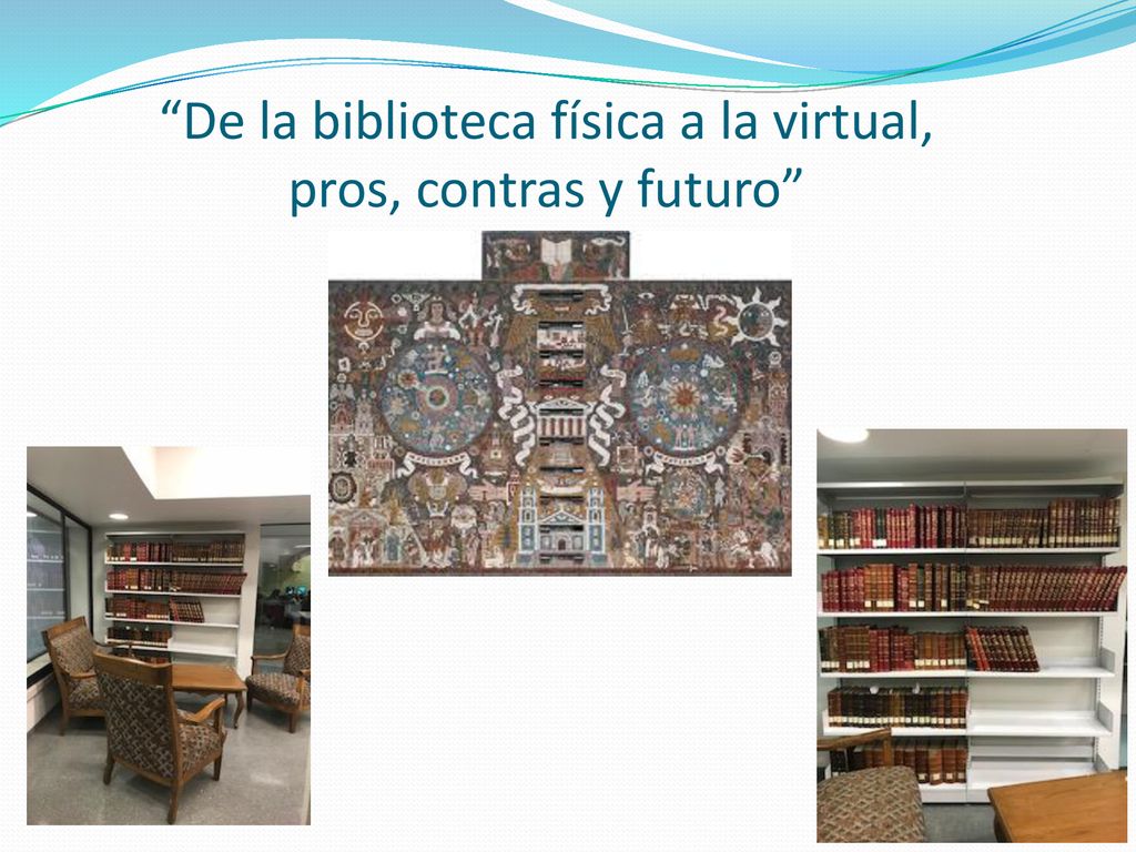 De la biblioteca física a la virtual, pros, contras y futuro