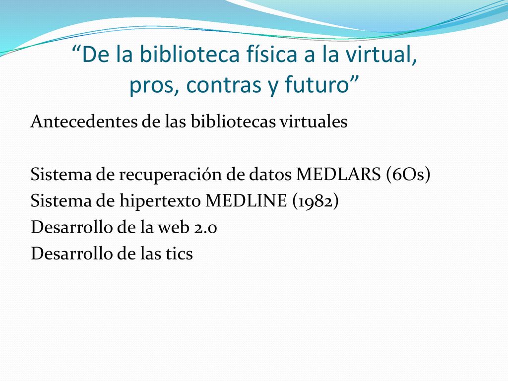 De la biblioteca física a la virtual, pros, contras y futuro