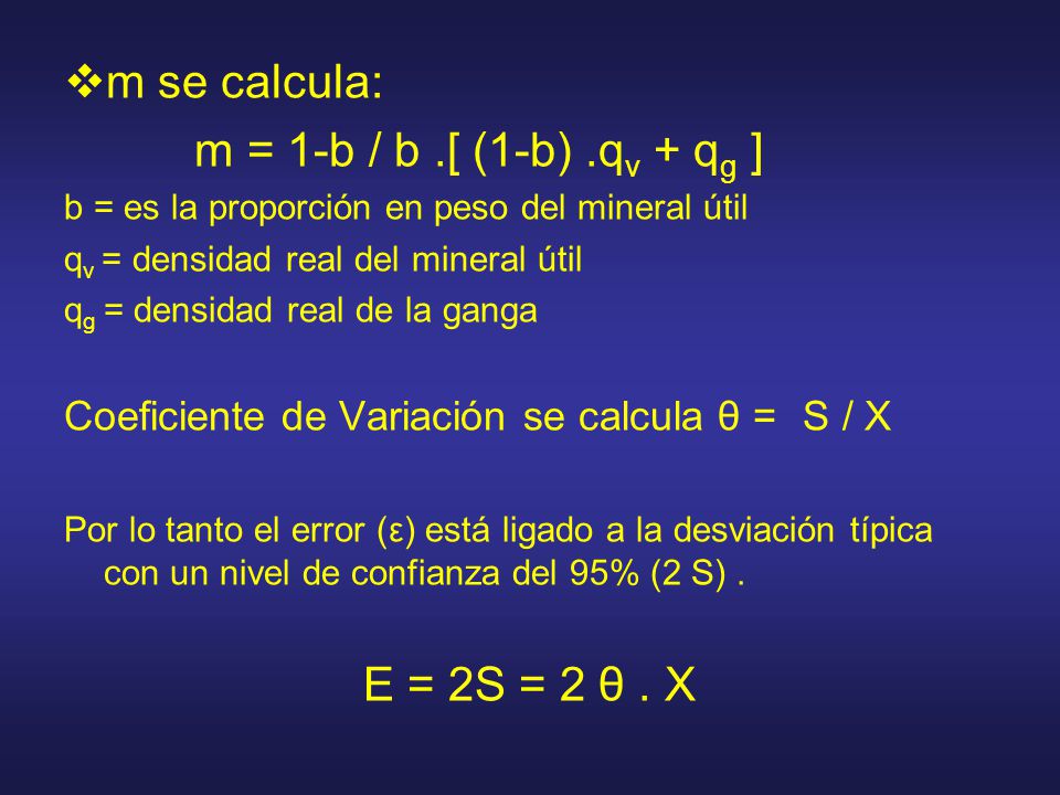 m se calcula: m = 1-b / b .[ (1-b) .qv + qg ] Ε = 2S = 2 θ . X