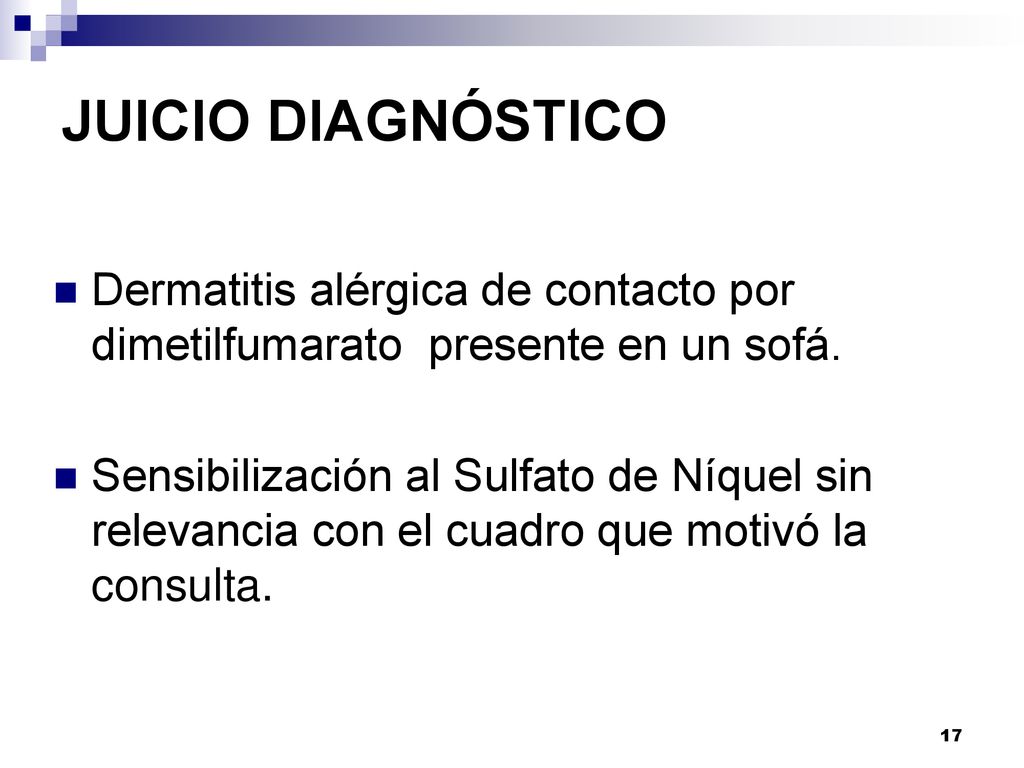 JUICIO DIAGNÓSTICO Dermatitis alérgica de contacto por dimetilfumarato presente en un sofá.