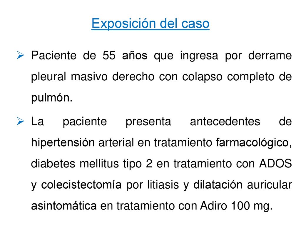 Exposición del caso Paciente de 55 años que ingresa por derrame pleural masivo derecho con colapso completo de pulmón.