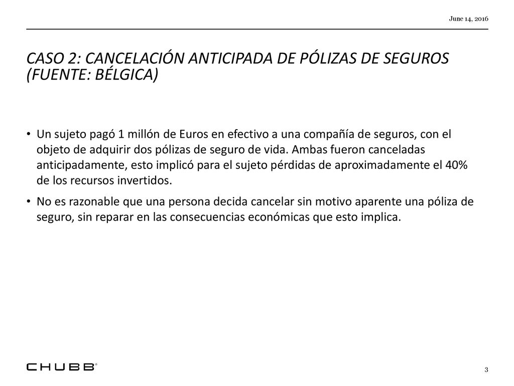 CASO 2: CANCELACIÓN ANTICIPADA DE PÓLIZAS DE SEGUROS (FUENTE: BÉLGICA)