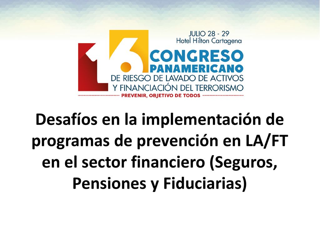 Desafíos en la implementación de programas de prevención en LA/FT en el sector financiero (Seguros, Pensiones y Fiduciarias)