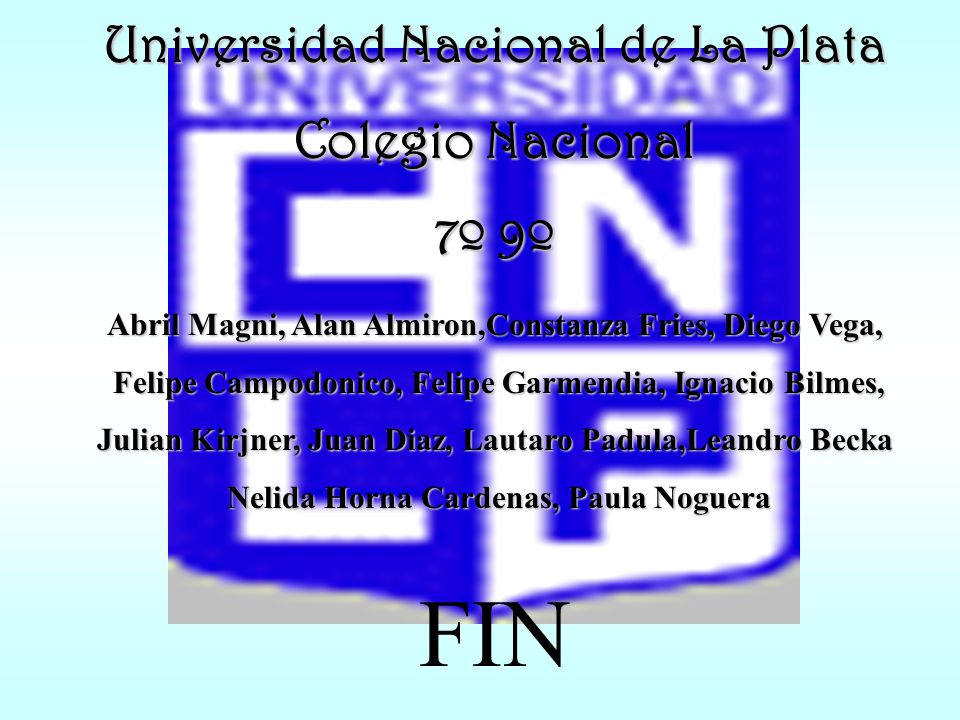 FIN Universidad Nacional de La Plata Colegio Nacional 7º 9º