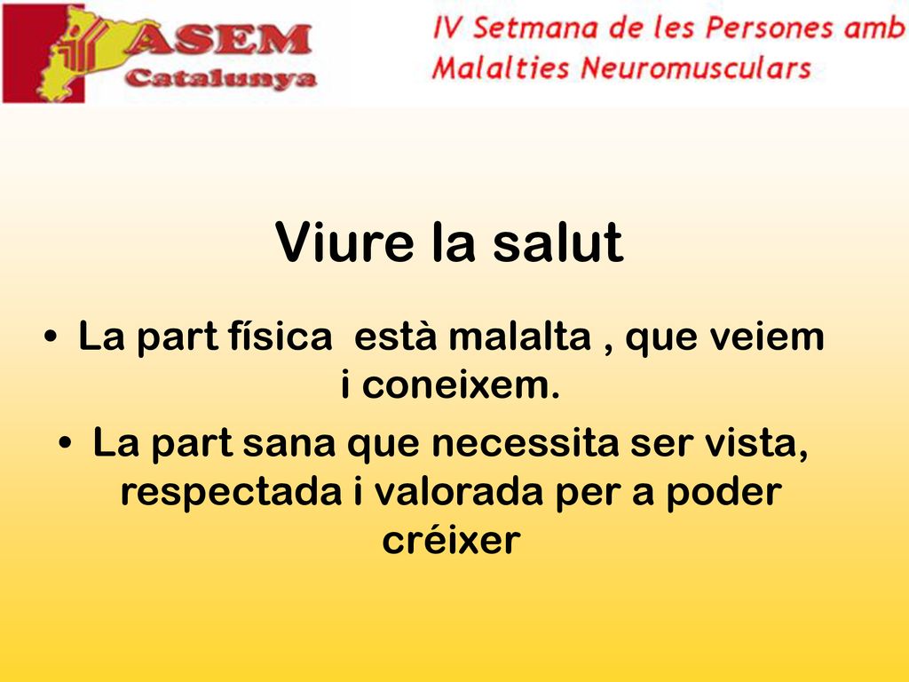 La part física està malalta , que veiem i coneixem.