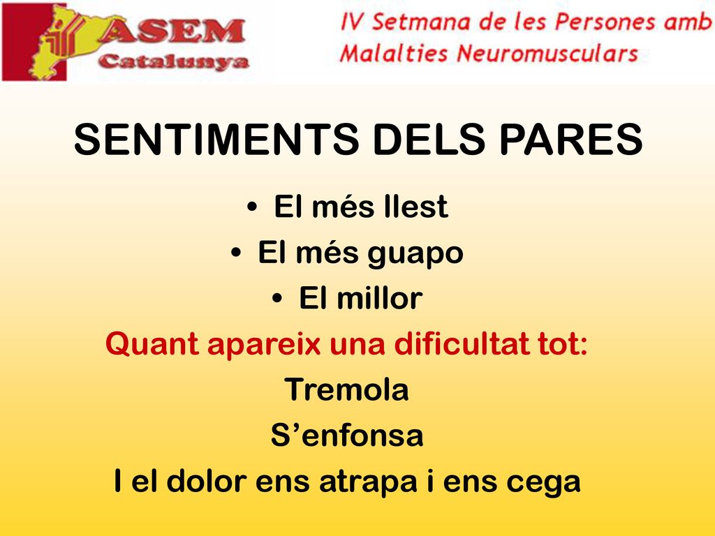 SENTIMENTS DELS PARES El més llest El més guapo El millor