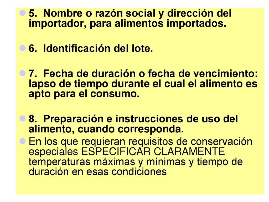 5. Nombre o razón social y dirección del importador, para alimentos importados.