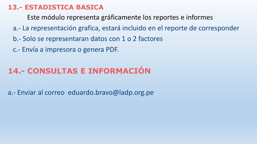 Este módulo representa gráficamente los reportes e informes