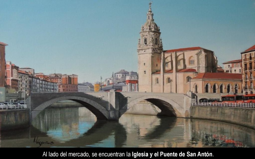 Al lado del mercado, se encuentran la Iglesia y el Puente de San Antón.