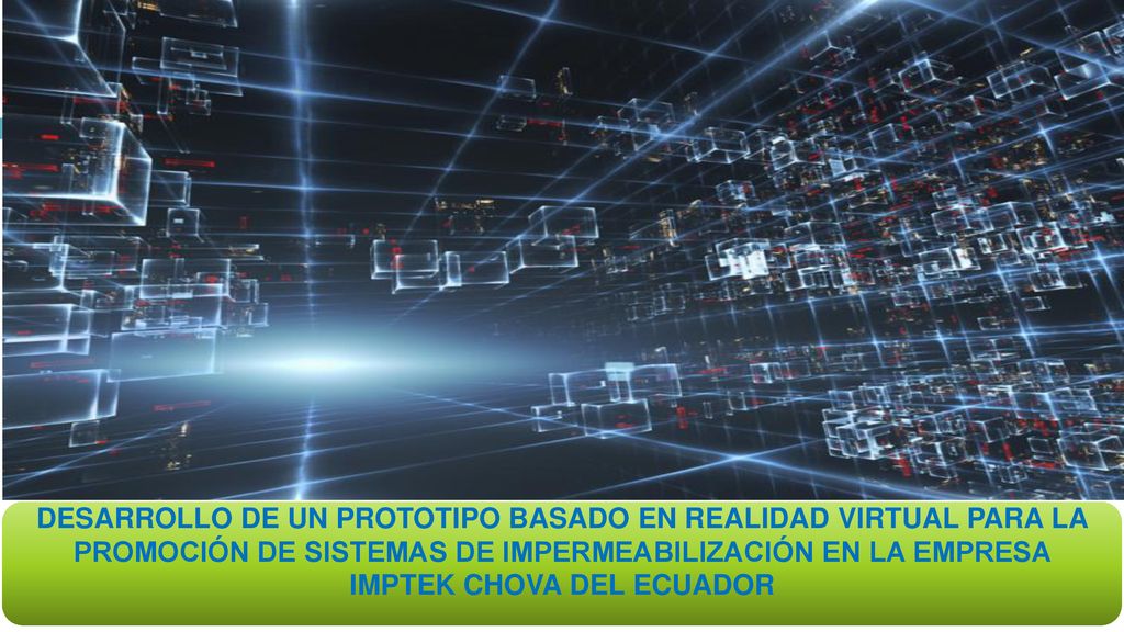 DESARROLLO DE UN PROTOTIPO BASADO EN REALIDAD VIRTUAL PARA LA PROMOCIÓN DE SISTEMAS DE IMPERMEABILIZACIÓN EN LA EMPRESA IMPTEK CHOVA DEL ECUADOR