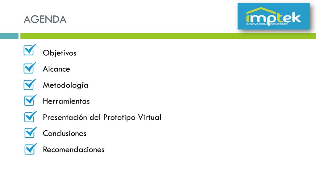 AGENDA Objetivos Alcance Metodología Herramientas Presentación del Prototipo Virtual Conclusiones Recomendaciones