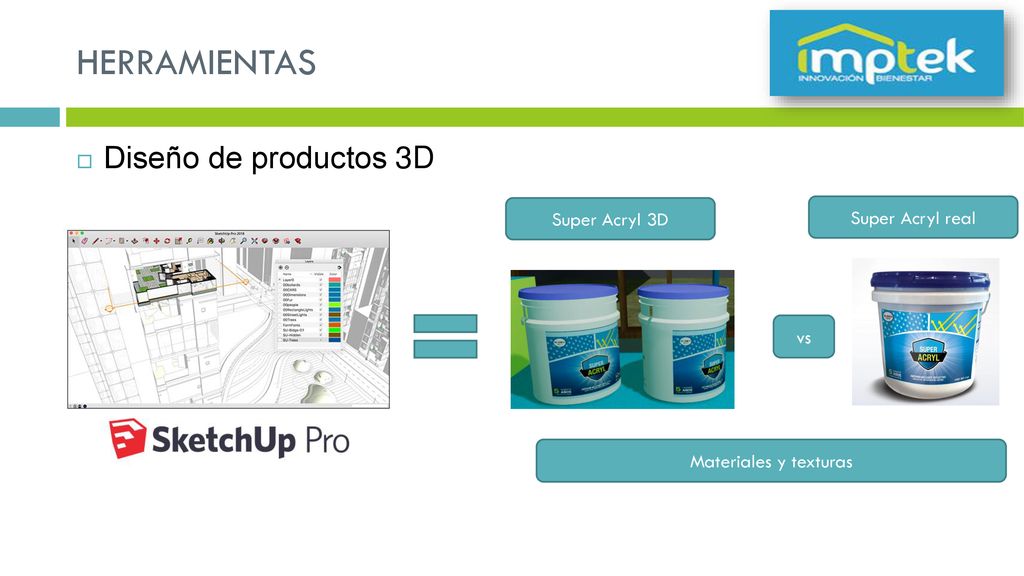 HERRAMIENTAS Diseño de productos 3D Super Acryl 3D Super Acryl real vs