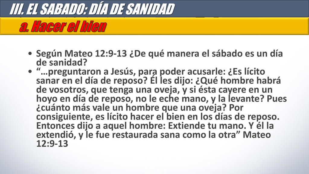 III. EL SABADO: DÍA DE SANIDAD a. Hacer el bien