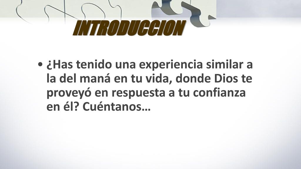 INTRODUCCION ¿Has tenido una experiencia similar a la del maná en tu vida, donde Dios te proveyó en respuesta a tu confianza en él.