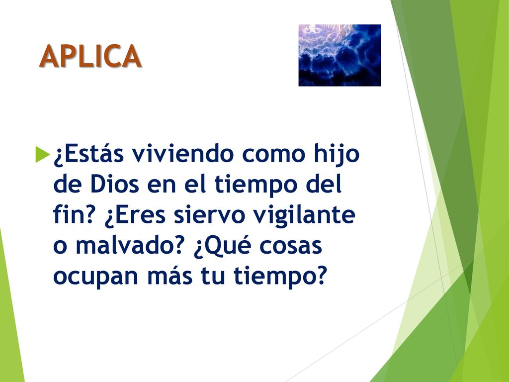 APLICA ¿Estás viviendo como hijo de Dios en el tiempo del fin.