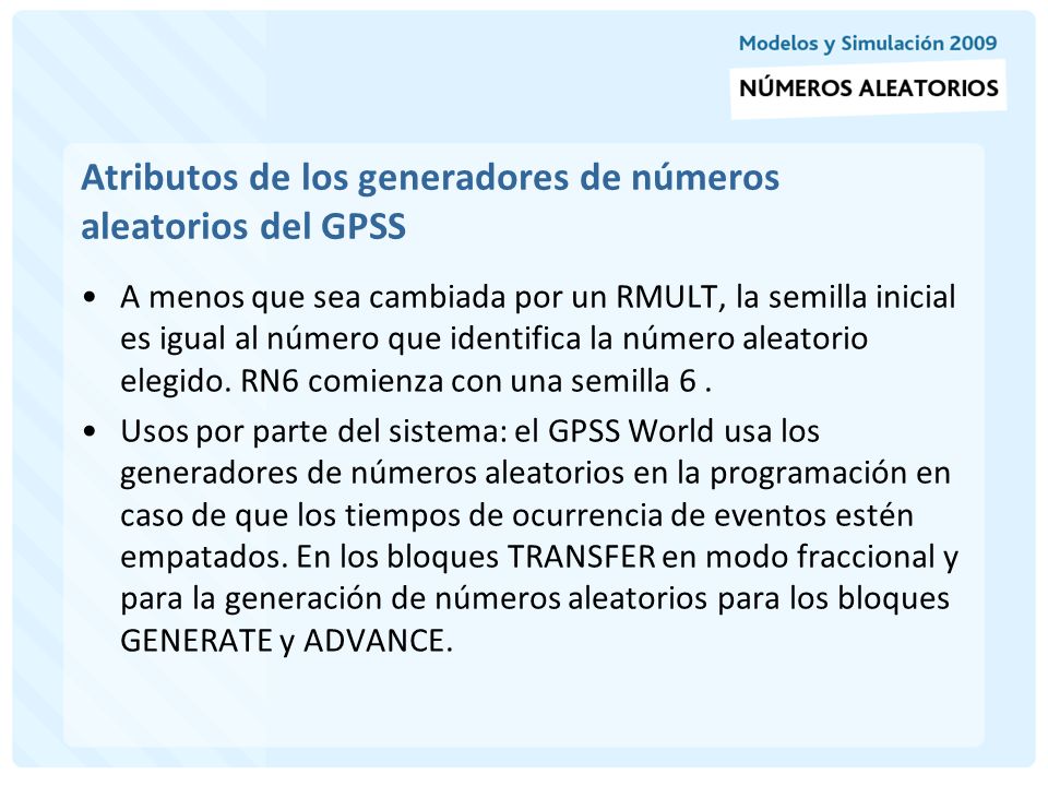 Atributos de los generadores de números aleatorios del GPSS