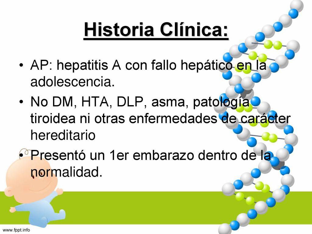 Historia Clínica: AP: hepatitis A con fallo hepático en la adolescencia.