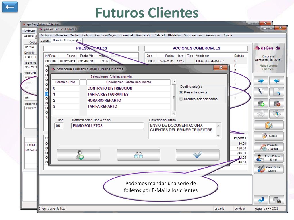 ← Futuros Clientes. Podemos clasificar el grado de interés del futuro cliente para hacer un mejor seguimiento.