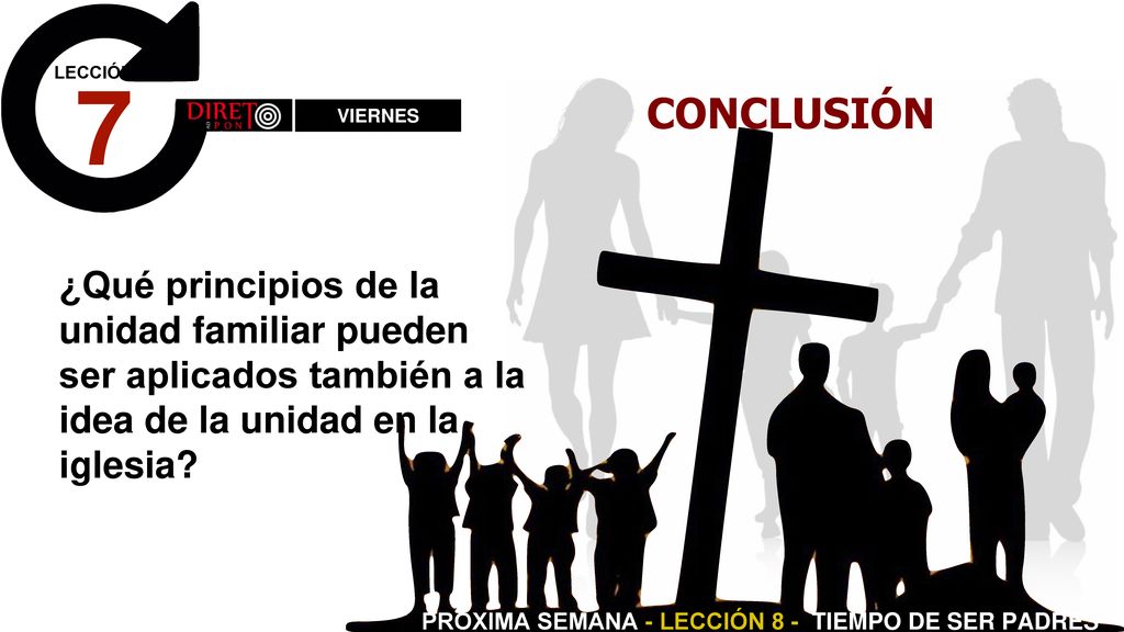 PRÓXIMA SEMANA - LECCIÓN 8 - TIEMPO DE SER PADRES