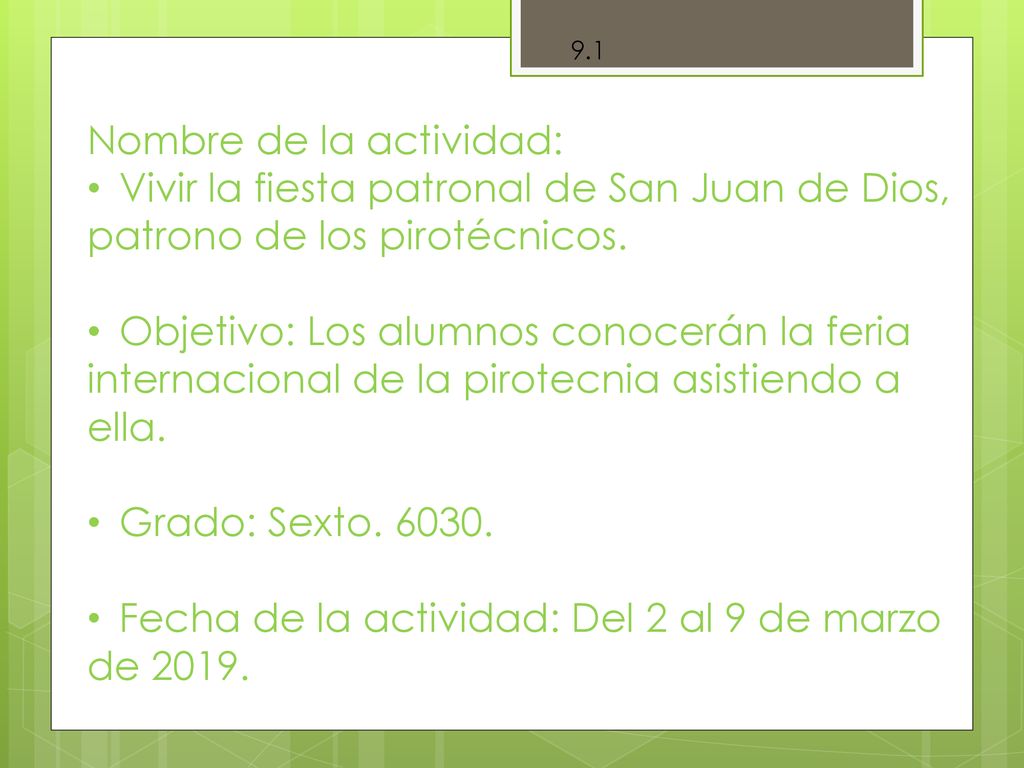 Nombre de la actividad: Vivir la fiesta patronal de San Juan de Dios,