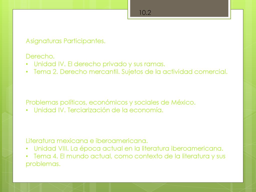 10.2 Asignaturas Participantes. Derecho. Unidad IV. El derecho privado y sus ramas. Tema 2. Derecho mercantil. Sujetos de la actividad comercial.