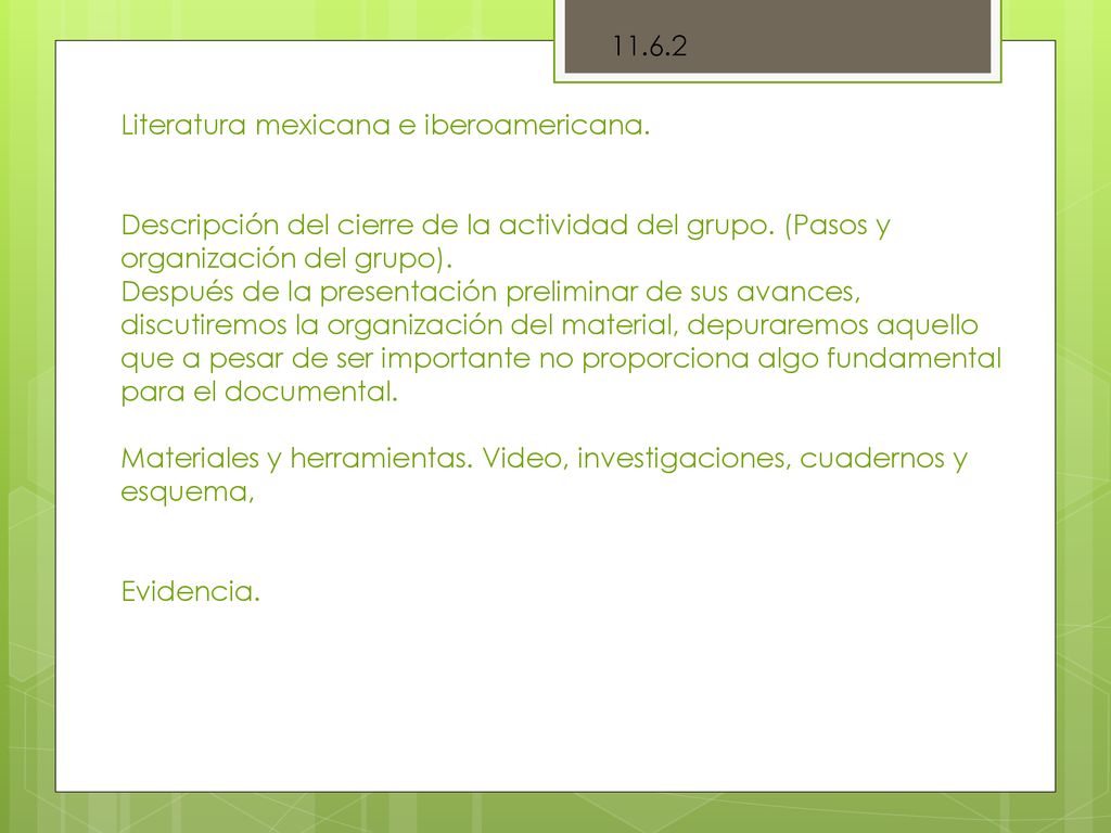 Literatura mexicana e iberoamericana. Descripción del cierre de la actividad del grupo. (Pasos y.