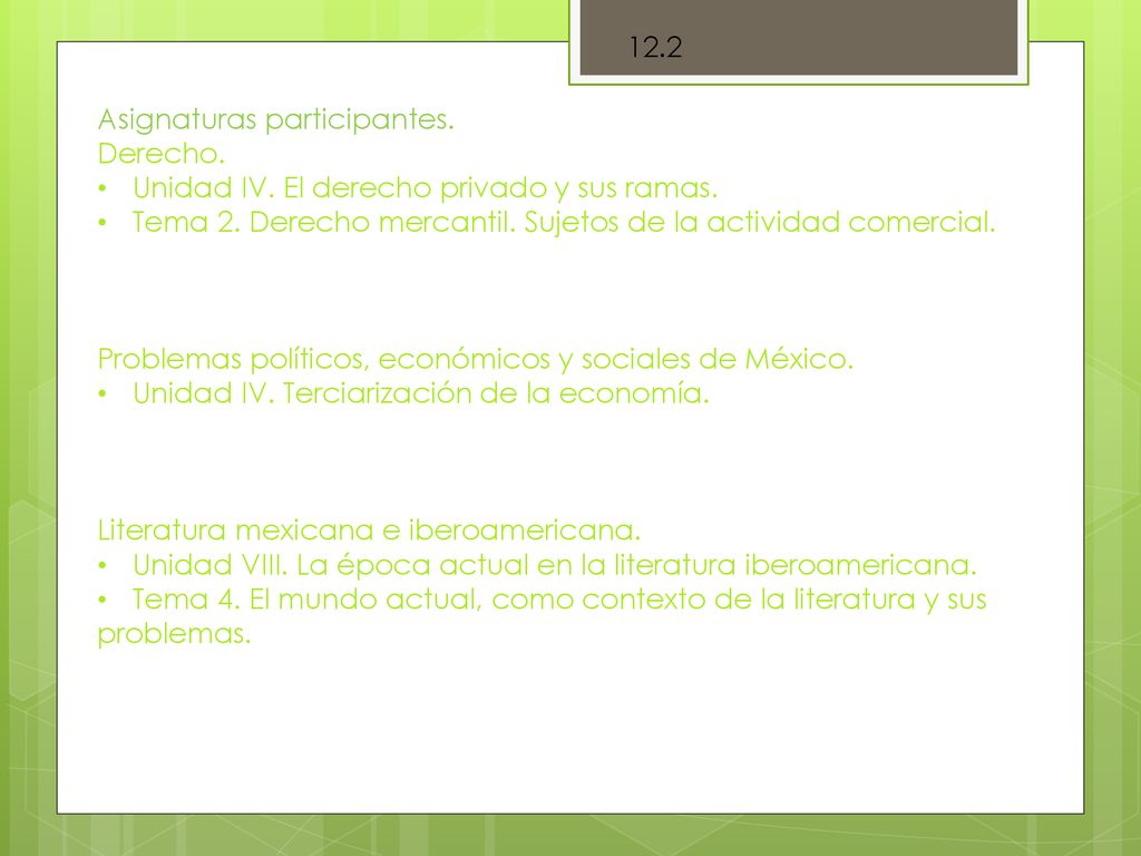12.2 Asignaturas participantes. Derecho. Unidad IV. El derecho privado y sus ramas. Tema 2. Derecho mercantil. Sujetos de la actividad comercial.