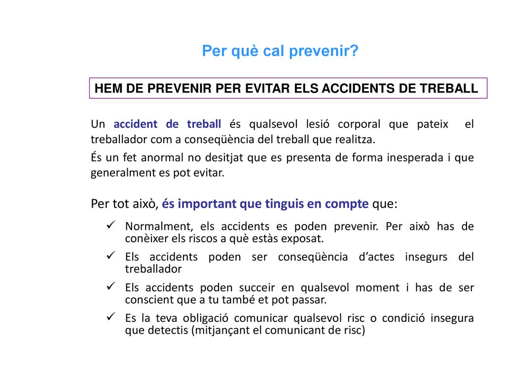 Per tot això, és important que tinguis en compte que:
