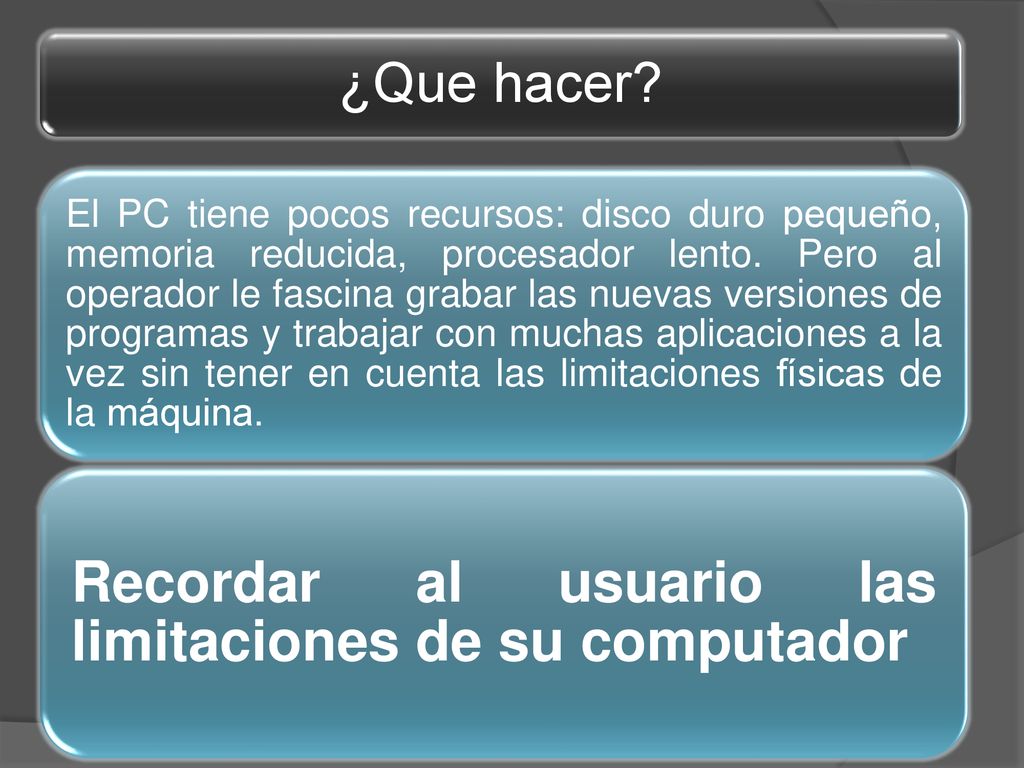 Recordar al usuario las limitaciones de su computador