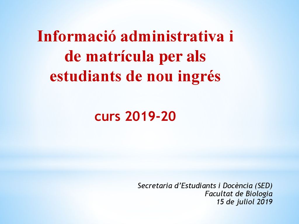 Informació administrativa i de matrícula per als estudiants de nou ingrés