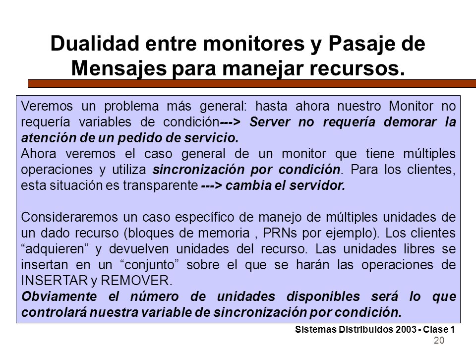 Dualidad entre monitores y Pasaje de Mensajes para manejar recursos.
