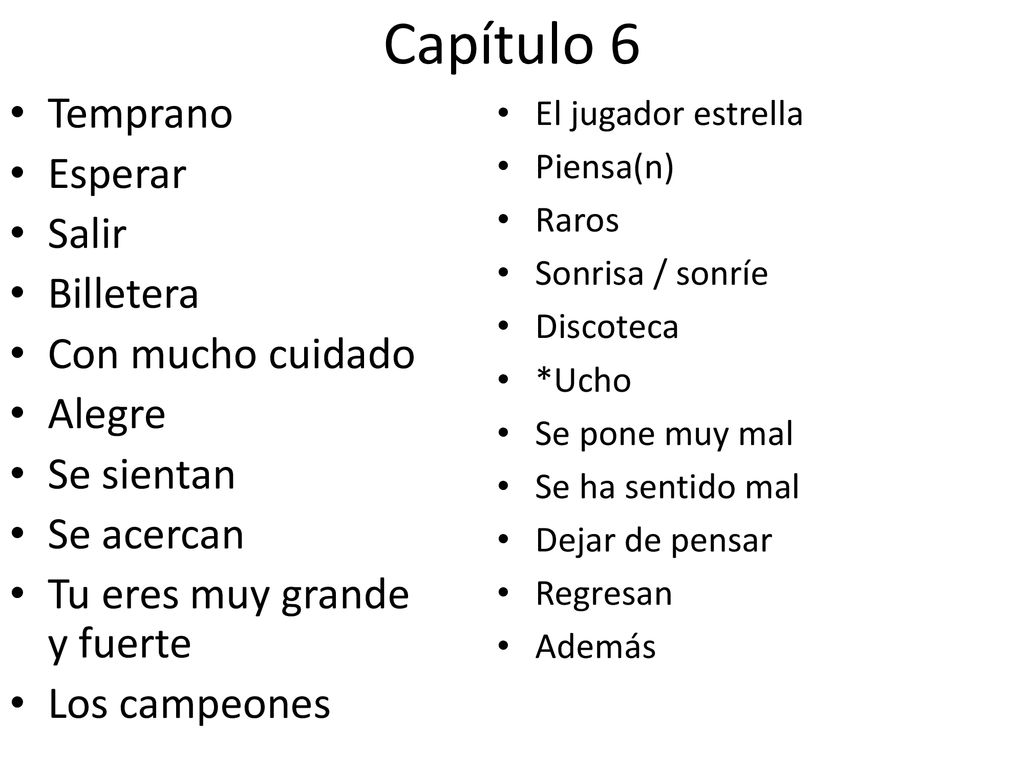 Capítulo 6 Temprano Esperar Salir Billetera Con mucho cuidado Alegre