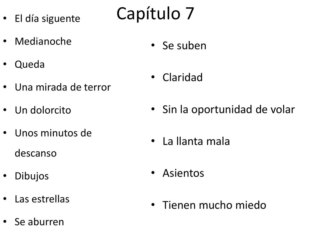 Capítulo 7 Se suben Claridad Sin la oportunidad de volar