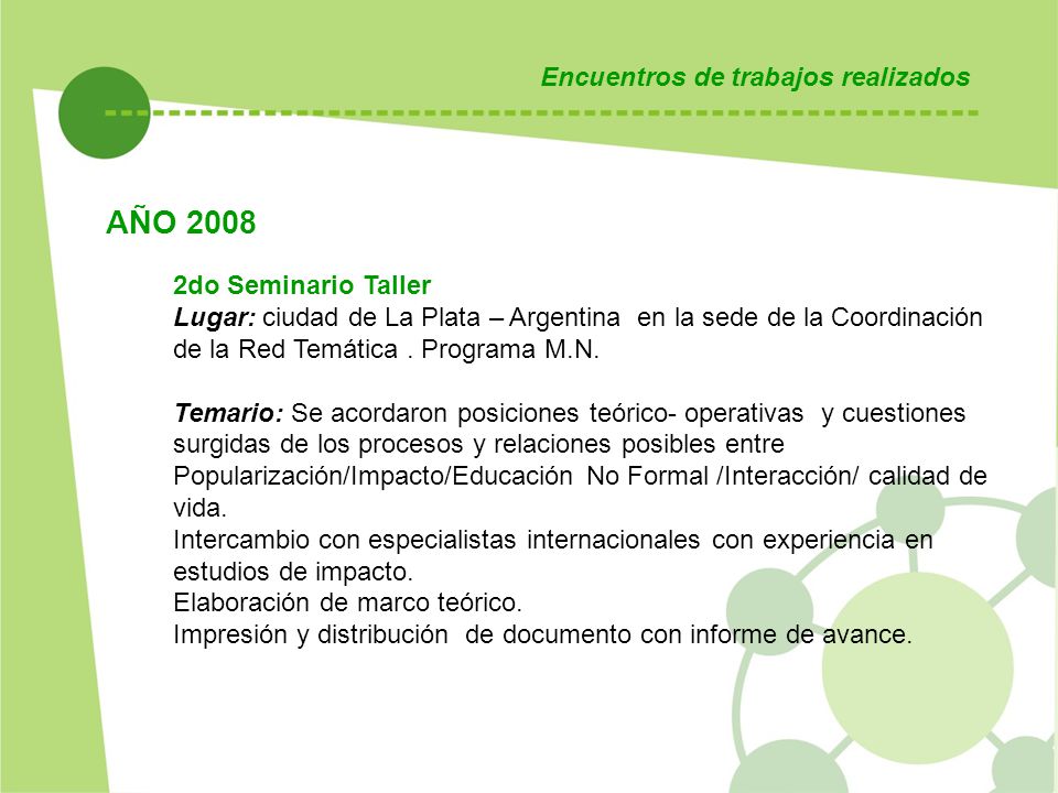 AÑO 2008 Encuentros de trabajos realizados 2do Seminario Taller