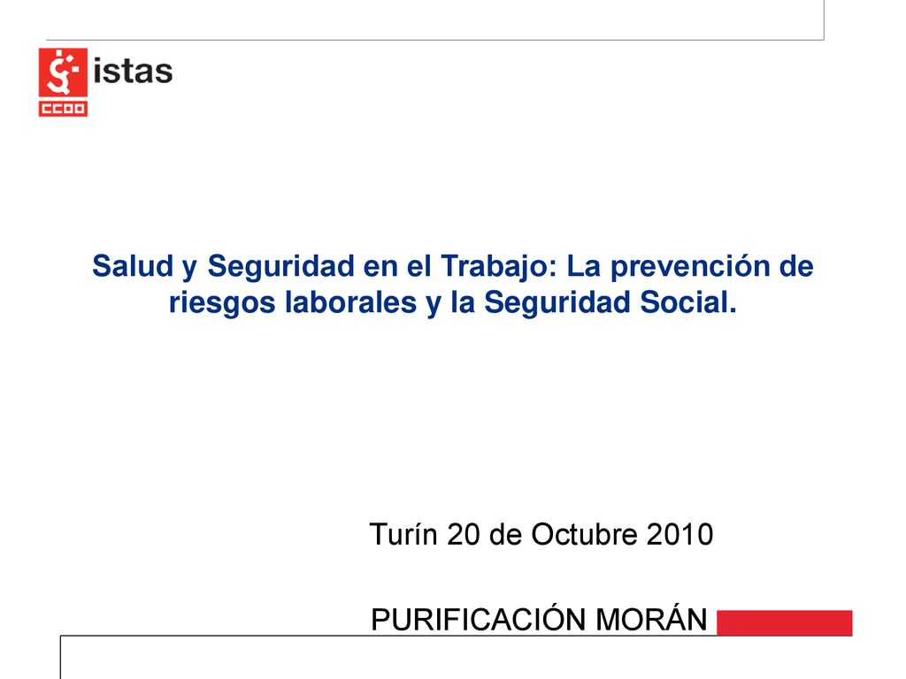 Salud y Seguridad en el Trabajo: La prevención de riesgos laborales y la Seguridad Social.