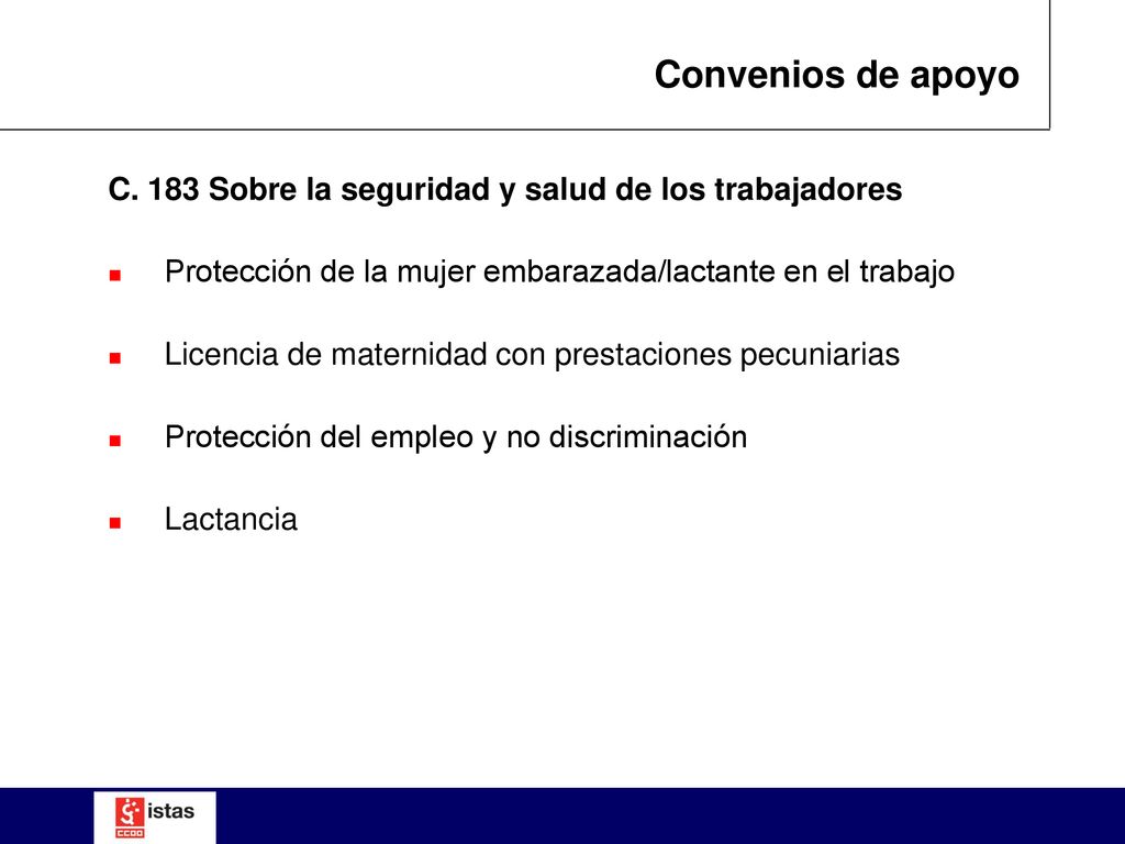 Convenios de apoyo C. 183 Sobre la seguridad y salud de los trabajadores. Protección de la mujer embarazada/lactante en el trabajo.