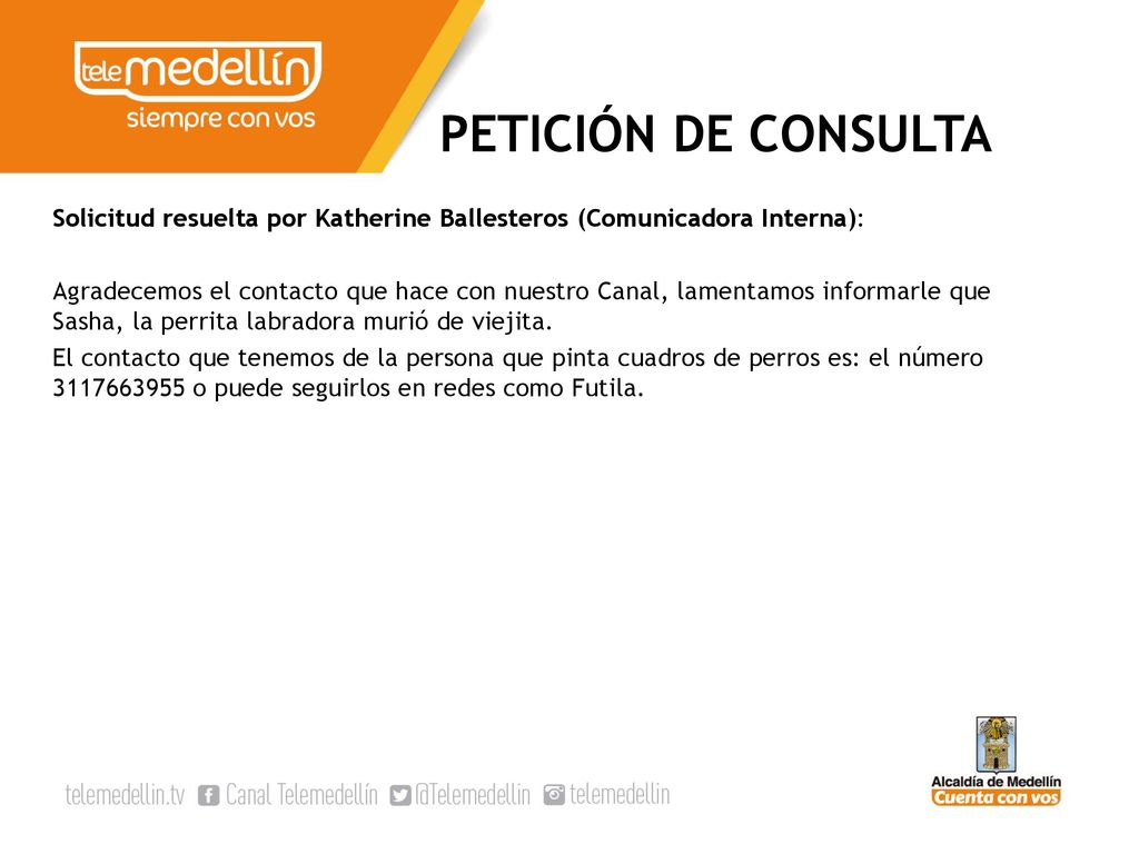 PETICIÓN DE CONSULTA Solicitud resuelta por Katherine Ballesteros (Comunicadora Interna):
