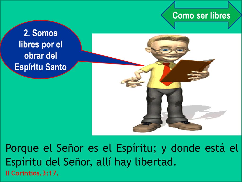 2. Somos libres por el obrar del Espíritu Santo