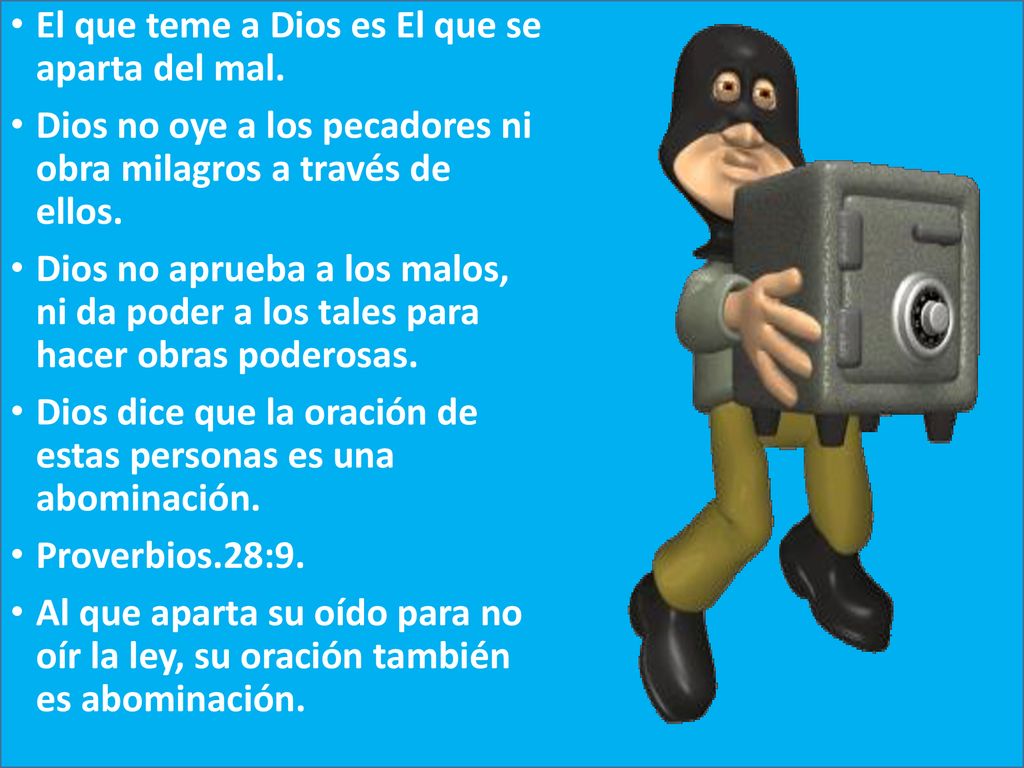 El que teme a Dios es El que se aparta del mal.
