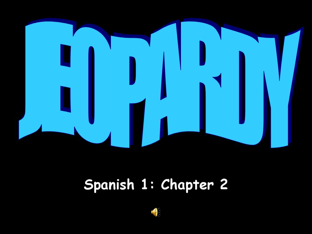 M JEOPARDY Spanish 1: Chapter ppt descargar