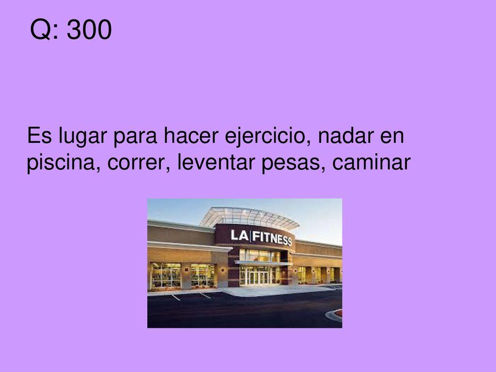 Q: 300 Es lugar para hacer ejercicio, nadar en piscina, correr, leventar pesas, caminar