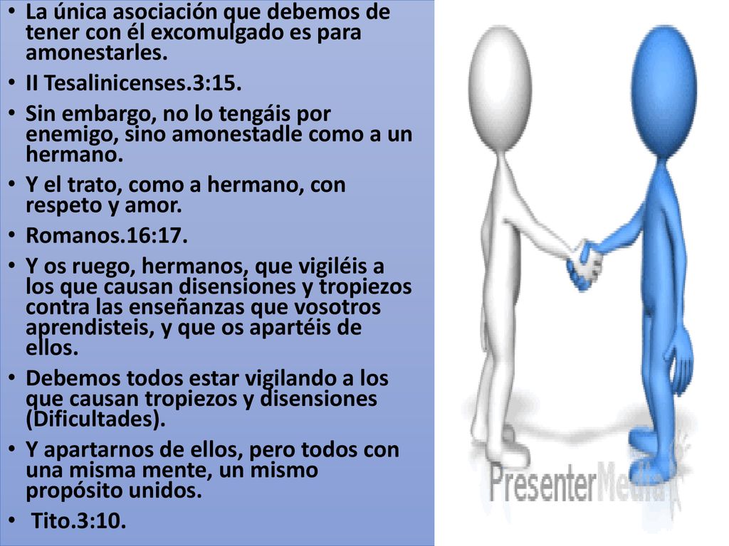 La única asociación que debemos de tener con él excomulgado es para amonestarles.